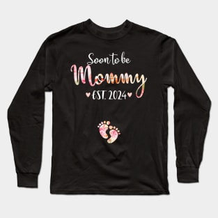 Soon To Be Mommy Est 2024 For Mom Long Sleeve T-Shirt